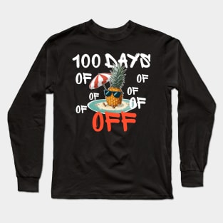 100 days off - pineapple Long Sleeve T-Shirt